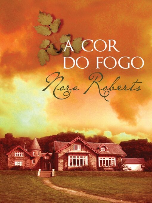 Title details for A Cor do Fogo by NORA ROBERTS - Available